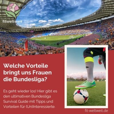 Lifestyle Welche Vorteile bringt uns Frauen die Bundesliga