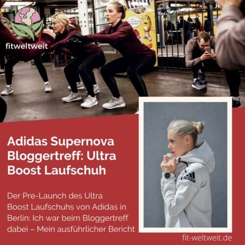 Adidas Supernova Bloggertreff Ultra Boost Laufschuh Pre-Launch in Berlin Werbung