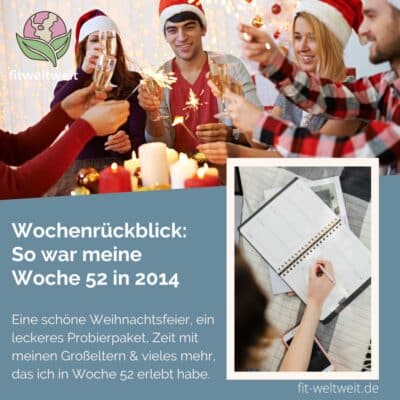 Wochenrückblick Woche 52 2014