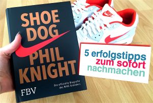 Shoe Dog: Phil Knight von Nike. In deinem Business erfolgreich sein, möchtest du das? Möchtest du das tatsächlich? Bevor du anfängst diesen Post zu lesen: Worin möchtest du erfolgreich sein? Warum möchtest du erfolgreich sein? Möchtest du, dass sich die Mensch an dich (zurück) erinnern oder bist du mit (d)einem Durchschnittsleben zufrieden? 5 Erfolgstipps, die wir vom Nike Gründer Phil Knight lernen können. In deinem #Business erfolgreich sein, möchtest du das? Möchtest du das tatsächlich? Bevor du anfängst diesen Post zu lesen: Worin möchtest du #erfolgreich sein? Warum möchtest du erfolgreich sein? Möchtest du, dass sich die Mensch an dich (zurück) erinnern oder bist du mit (d)einem Durchschnittsleben zufrieden? 5 #Erfolgstipps, die wir vom #Nike Gründer Phil Knight lernen können. #Bossbabe