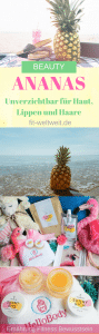 Ananas Beauty Wirkung für Haut, Lippen und Haare