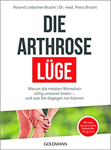 Die Arthrose Lüge als Buch von Roland Liebscher Bracht und Dr. med. Petra Bracht. Den Bestseller günstig bei Amazon kaufen.