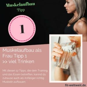 Muskelaufbau als Frau Tipp 1 – Trinken So, erstmal etwas trinken. Dann geht das Schreiben los. (*glug glug glug*). ? Bei einem Sportler sind 3-4 Liter am Tag Pflicht.