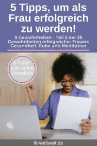 #ERFOLG #METHODE #SELBSTBEWUSSTSEIN #FRAUEN #Erfolgreich #TRAINING #PLANUNG #Frau #Bossbabe  Heute gibt es den dritten Teil der Serie zu 35 Gewohnheiten erfolgreicher Frauen. Zum 1. Teil kommst du hier und zum 2. Teil der Tipps hier, falls du sie noch nicht gelesen hast. Ich kann dir raten die 35 Gewohnheiten Checkliste auszudrucken und aufzuhängen, damit du sie auf einem Blick hast und abharken kannst, welche er Erfolgsgewohnheiten du schon in dein Leben integriert hast. Alle 35 Tipps auf dem Blog