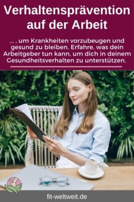 Verhaltensprävention Verhältnisprävention Unterschiede Beispiel Ausgleich schaffen Erholung Ernährung Bewegung