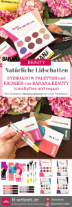 #BANANABEAUTY #EYESHADOW #IDEEN #LIDSCHATTEN #Beautyblog #Erfahrung mit den 4 Eyeshadow Paletten von Banana Beauty (Werbung) und meine #Erfahrungen ein, 32 verschiedene Lidschatten Farben, fast alle #vegan. für ein natürliches #Augen #MakeUp oder auch für deine #Hochzeit, #Geburtstag. Eyeshadow Paletten Erfahrungsbericht für blaue Augen, braune Augen und grüne Augen. Bewertung der Eyeshadow Banana Beauty Sets. Spare bis zu 45% #Rabatt im Online Shop siehe Blogpost (Gutschein Code: fitweltweit)