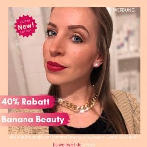 Banana Beauty Erfahrungen Anleitung 40% Gutschein Code 50% bis 60% Rabatt