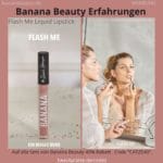 Flash Me Liquid Lipstick Sarahs Glow Banana Beauty Erfahrungen