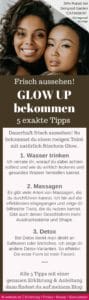 GLOW UP BEKOMMEN TIPPS DEUTSCH frischen Teint