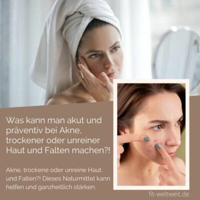 Was kann man akut und präventiv bei Akne, trockener oder unreiner Haut und Falten machen?!