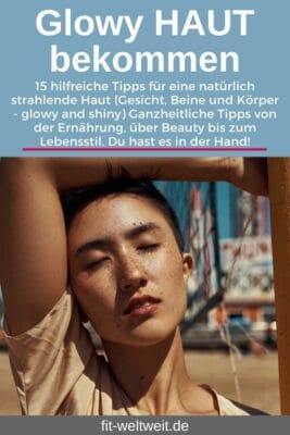 GLOWY HAUT BEKOMMEN TIPPS und Hautpflegeroutine - 15 hilfreiche Tipps für eine natürlich strahlende Haut - glowy im Gesicht und shiny an den Beine und am Körper – von der Ernährung, über Beauty bis zum Lebensstil. (Enthält Werbung) Du hast es in der Hand! Ich denke, jeder Mensch hätte gerne reine, schön strahlende Haut. 15 hilfreiche Tipps für eine natürlich strahlende Haut - glowy im Gesicht und shiny an den Beine und am Körper – von der Ernährung, über Beauty bis zum Lebensstil. (Enthält Werbung) Du hast es in der Hand! Ich denke, jeder Mensch hätte gerne reine, schön strahlende Haut.