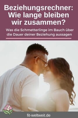 Beziehungsrechner Wie lange bleiben wir zusammmen Dauer meiner Bezihung vorhersagen Anzeichen Tipps Merkmale Erkennungszeichen