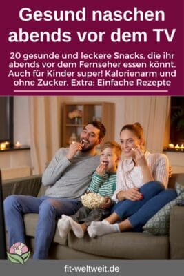 GESUND NASCHEN TIPPS für ABENDS VOR DEM FERNSEHER ohne zuzunehmen
