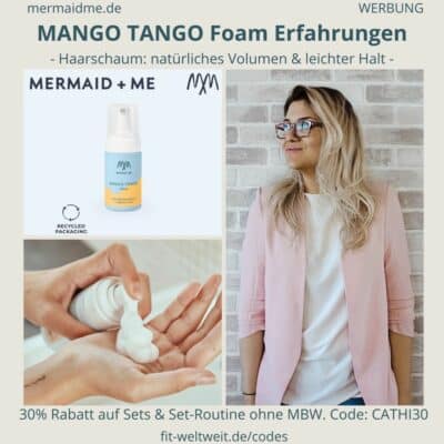 Mermaid and Me Erfahrungen MANGO TANGO Foam Volumen Haarschaum Haarfestiger