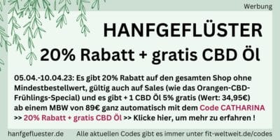 HANFEGFLÜSTER GUTSCHEIN CODE 20% Rabatt + gratis CBD Öl bis zu 50% Rabatt sichern