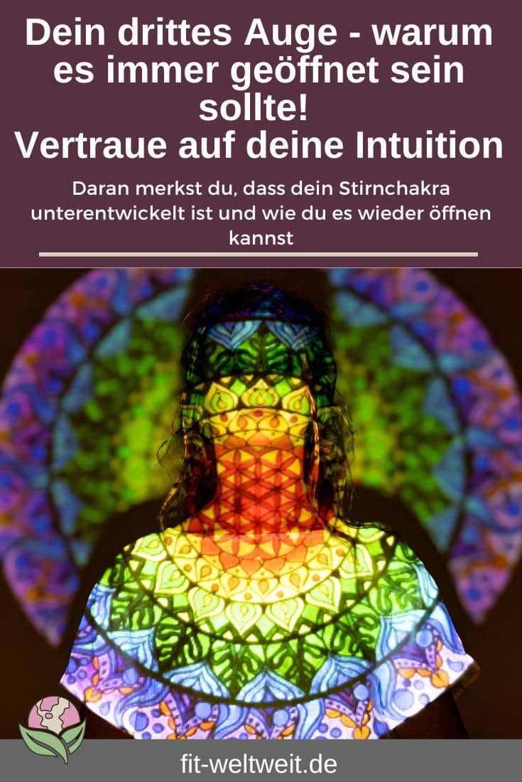 Intuition stärken - wie dein Stirnchakra dir dabei helfen kann! Wertvolle Tipps! 