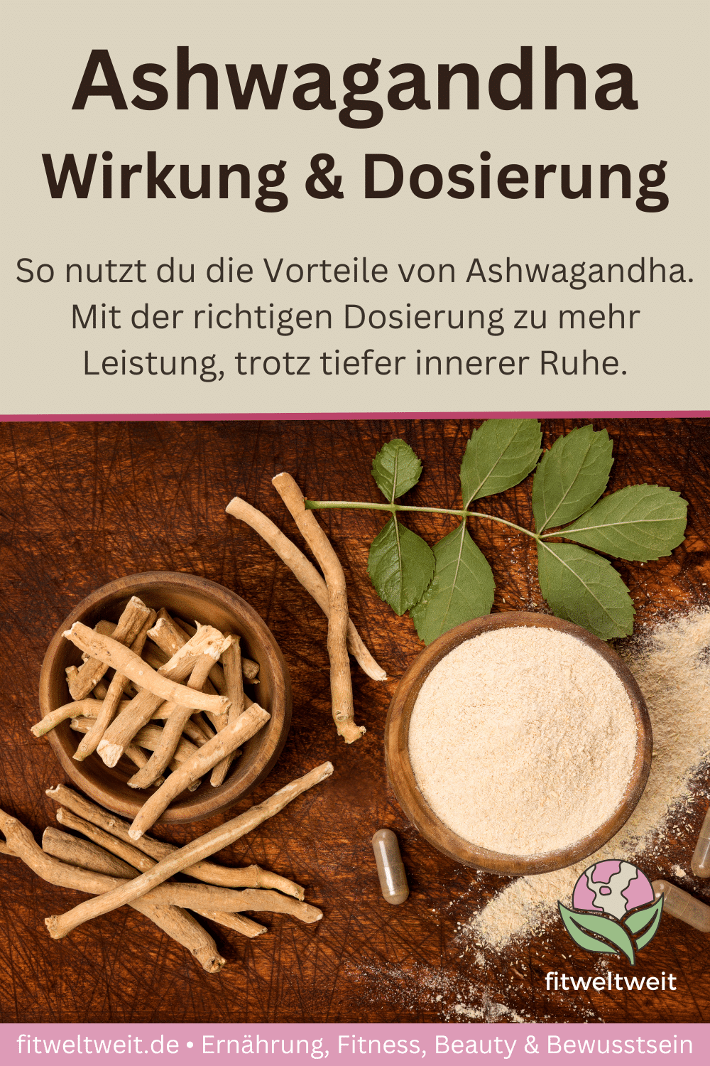 Grafik mit dem Titel „Ashwagandha – Wirkung & Dosierung“. Sie zeigt, wie Ashwagandha bei richtiger Dosierung zu mehr Leistungsfähigkeit führen kann – trotz tiefer innerer Ruhe. Der Fokus liegt auf den Vorteilen für Stressabbau, Schlafqualität und mentale Stärke. Stil: ruhig, natürlich, mit warmen Farben und harmonischem Design.